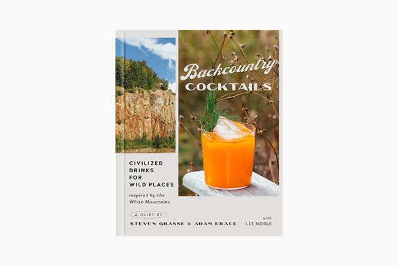 Backcountry Cocktails by Steven Grasse F 12 23