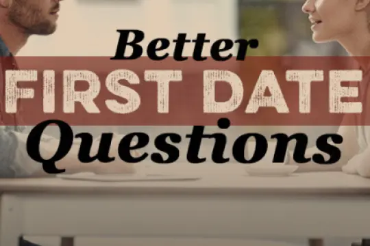如何在初次约会中提出更好的问题