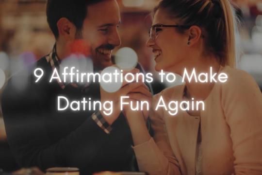 让约会重新变得有趣的9个肯定句