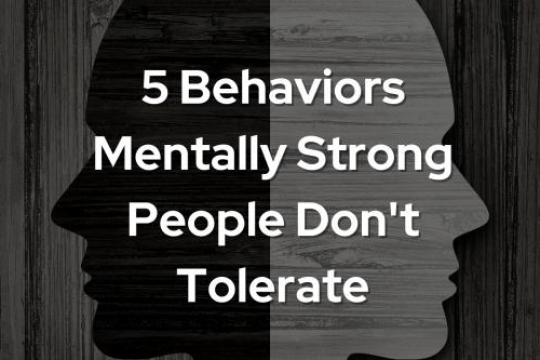 心理强大的人绝不容忍的5种行为