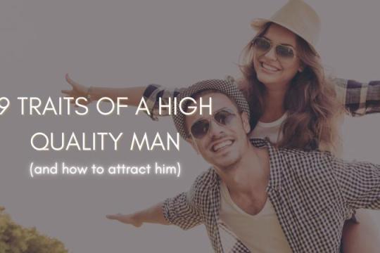 高质量男人的9大特质（以及如何吸引他）