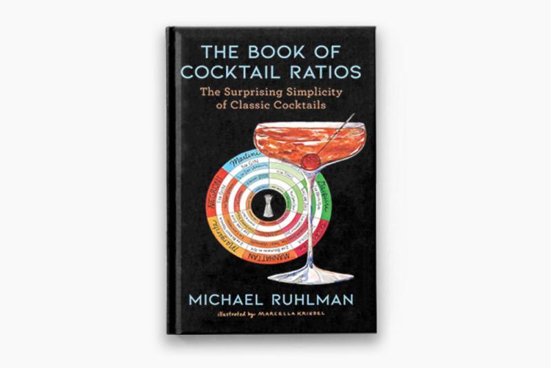 The Book of Cocktail Ratios by Michael Ruhlman