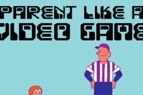 为什么你应该像玩电子游戏一样养育孩子