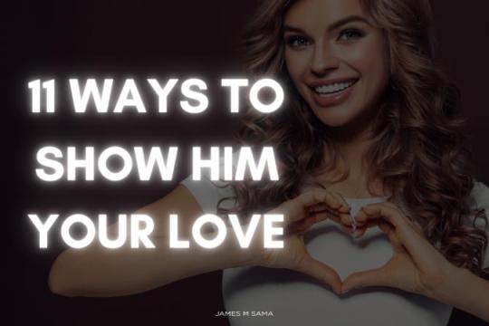 表达爱意的11种方式，让他感受到你的爱