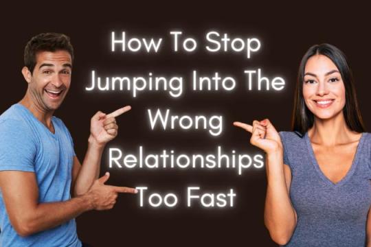 如何避免过快陷入错误的感情关系